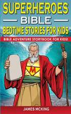 SUPERHEROES - BIBLE BEDTIME STORIES FOR KIDS