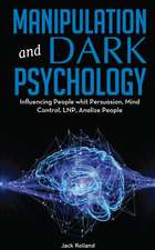 Manipulation And Dark Psychology