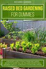 Raised Bed Gardening for Dummies