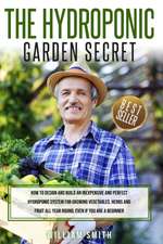 THE HYDROPONIC GARDEN SECRET