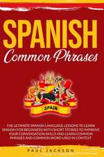 SPANISH COMMON PHRASES