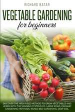 VEGETABLE GARDENING FOR BEGINNERS