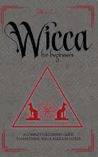 WICCA FOR BEGINNERS