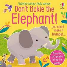 Don't Tickle the Elephant!