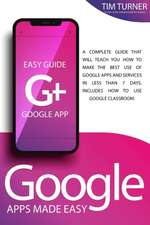 GOOGLE APPS MADE EASY