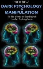 THE BIBLE of DARK PSYCHOLOGY and MANIPULATION