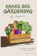 RAISED BED GARDENING for beginners