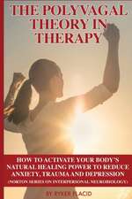 THE POLYVAGAL THEORY IN THERAPY