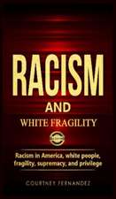 RACISM AND WHITE FRAGILITY