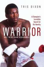 Warrior: (Shortlisted for the Sunday Times Sports Book Awards 2023)