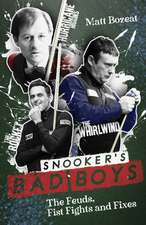 Snooker's Bad Boys: The Feuds, Fist Fights and Fixes