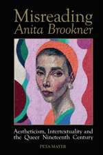 Misreading Anita Brookner – Aestheticism, Intertextuality and the Queer Nineteenth Century