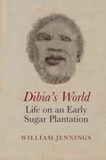 Dibia′s World: Life on an Early Sugar Plantation