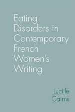 Eating Disorders in Contemporary French Women′s Writing