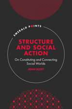 Structure and Social Action – On Constituting and Connecting Social Worlds