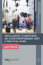 Inclusive Curating in Contemporary Art – A Practical Guide