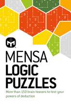 Mensa Logic Puzzles: More than 150 brainteasers to test your powers of deduction
