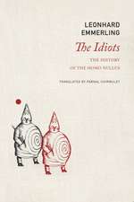Idiots: The History of the Homo Nullus