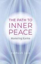 Path to Inner Peace, The – Mastering Karma