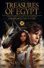 Treasures of Egypt – The Spear & the Scythe