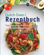 Dresner, S: Dutch Oven Rezeptbuch 2021