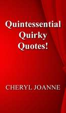 Quintessential Quirky Quotes!