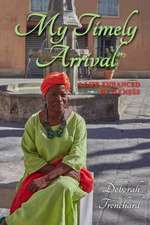 My Timely Arrival