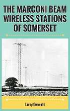 The Marconi Beam Wireless Stations Of Somerset