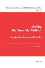 Gray, M: Making the 'Invisible' Visible?