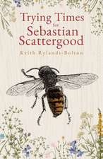 Trying Times for Sebastian Scattergood