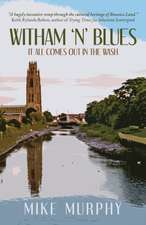 Witham 'n' Blues - It All Comes Out In The Wash