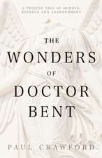 The Wonders of Doctor Bent