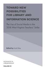 Toward New Possibilities for Library and Informa – The Use of Social Media in the 2018 West Virginia Teachers` Strike