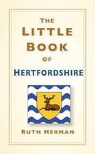 The Little Book of Hertfordshire