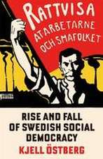 The Rise and Fall of Swedish Social Democracy