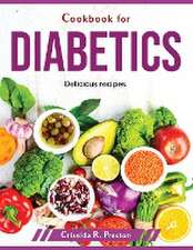 Cookbook for diabetics: Delicious recipes