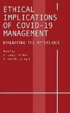 Ethical Implications of COVID-19 Management