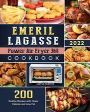 Emeril Lagasse Power Air Fryer 360 Cookbook