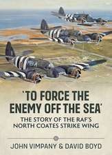 'To Force the Enemy Off the Sea'