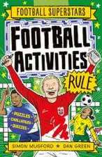 Mugford, S: Football Superstars: Football Activities Rule