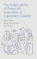 The Sustainability of Financial Innovation in E–Payment Systems