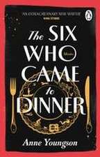 The Six Who Came to Dinner