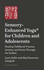 Sensory-Enhanced Yoga® for Children and Adolescents