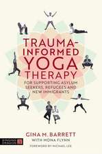 Trauma Informed Yoga Therapy for Asylum Seekers, New Immigrants and Refugees