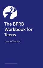 The Bfrb Workbook for Teens