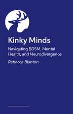 Kinky Minds: Navigating BDSM, Mental Health, and Neurodivergence