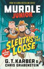 Murdle Junior Mysteries: Sleuths on the Loose