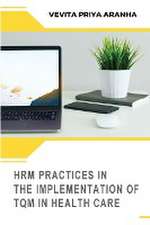 Hrm Practices in the Implementation of TQM in Health Care