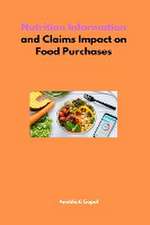 Nutrition Information and Claims Impact on Food Purchases