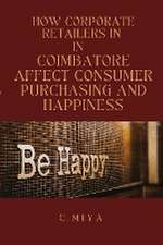 How Corporate Retailers in Coimbatore Affect Consumer Purchasing and Happiness